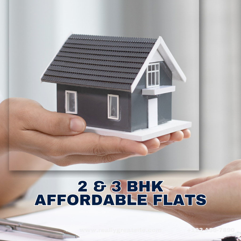 2 & 3 BHK Affordable Flats