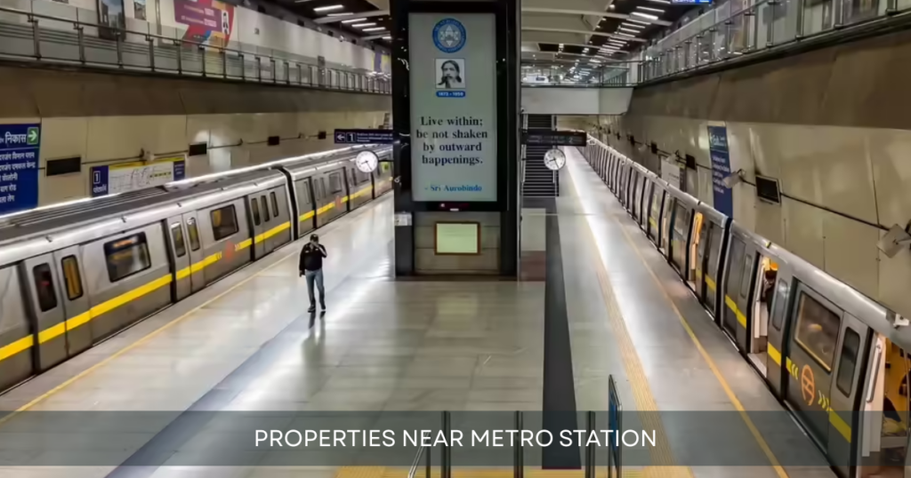 Properties Near Metro Station